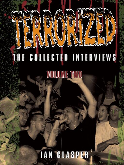 Title details for Terrorized, the Collected Interviews, Volume Two by Ian Glasper - Available